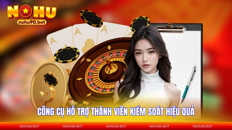 Công cụ hỗ trợ thành viên kiểm soát hiệu quả