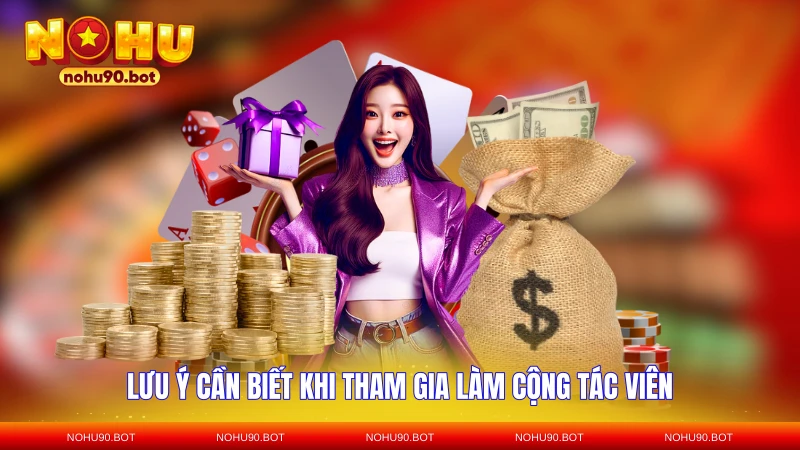 Lưu ý cần biết khi tham gia làm cộng tác viên