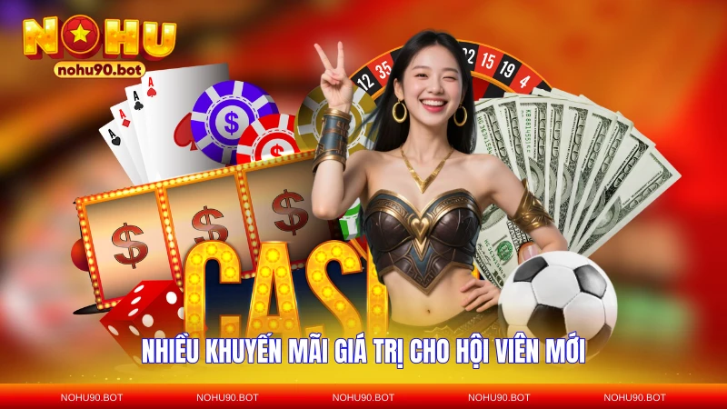 Nhiều khuyến mãi giá trị cho hội viên mới