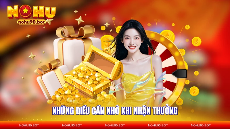 Những điều cần nhớ khi nhận thưởng